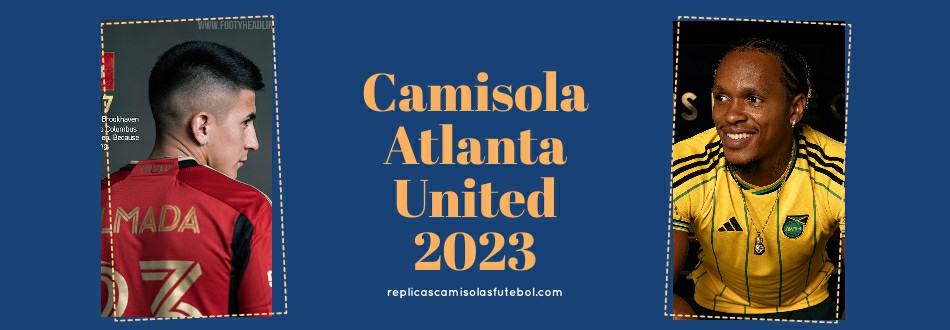 Camisola Atlanta United 2023-2024