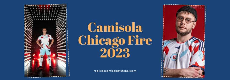 Camisola Chicago Fire 2023-2024